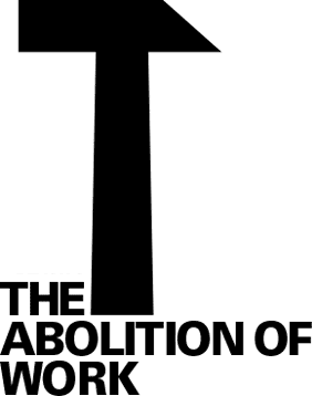 “The Abolition of Work” by Bob █████